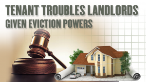 Tenant Troubles Landlords Given Eviction Powers