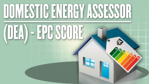 Domestic Energy Assessor (DEA) - EPC Reform
