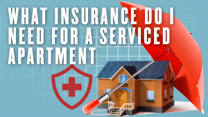 What Insurance Do I Need For A Serviced Apartment