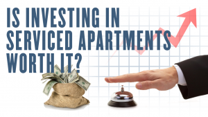 Is investing in serviced apartments worth it