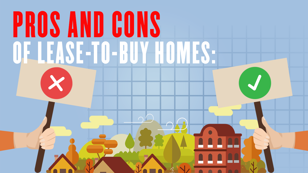Pros and cons of lease-to-buy homes