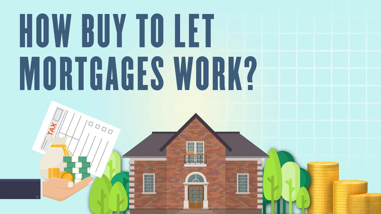 How buy to let mortgages work